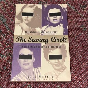 The Sewing Circle Book - Female Stars Who Loved Other Women by Axel Madsen - New